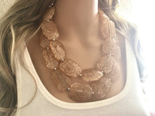 Load image into Gallery viewer, Champagne Fall Chunky Statement Necklace, Big beaded jewelry, Double Strand Statement Necklace, Bib necklace, champagne bridesmaid