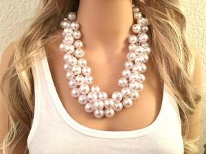 Large Pearl Extra Chunky Statement Necklace - White Necklace for wedding, bridal necklace, large collar necklace, bridesmaid necklace, white