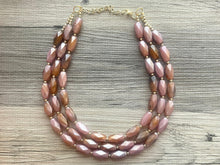 Load image into Gallery viewer, Dusty Rose textured Necklace, Triple Strand Statement Jewelry,Chunky bib bridesmaid or everyday jewelry champagne brown tan