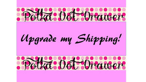 UPGRADE shipping on any PolkaDotDrawer Jewelry Order to 3 Day Priority